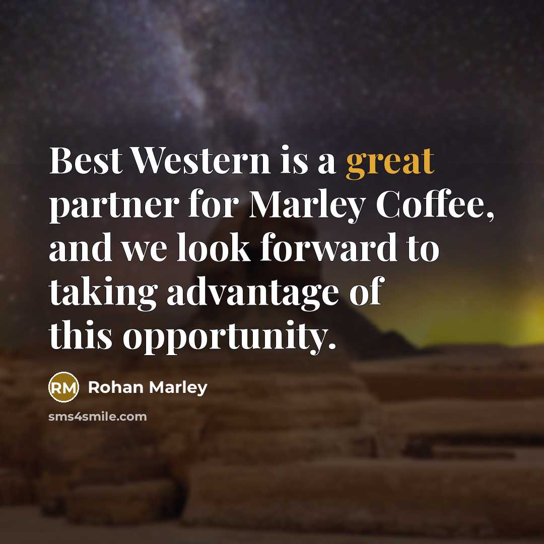 “Best Western is a great partner for Marley Coffee, and…” quote by Rohan Marley