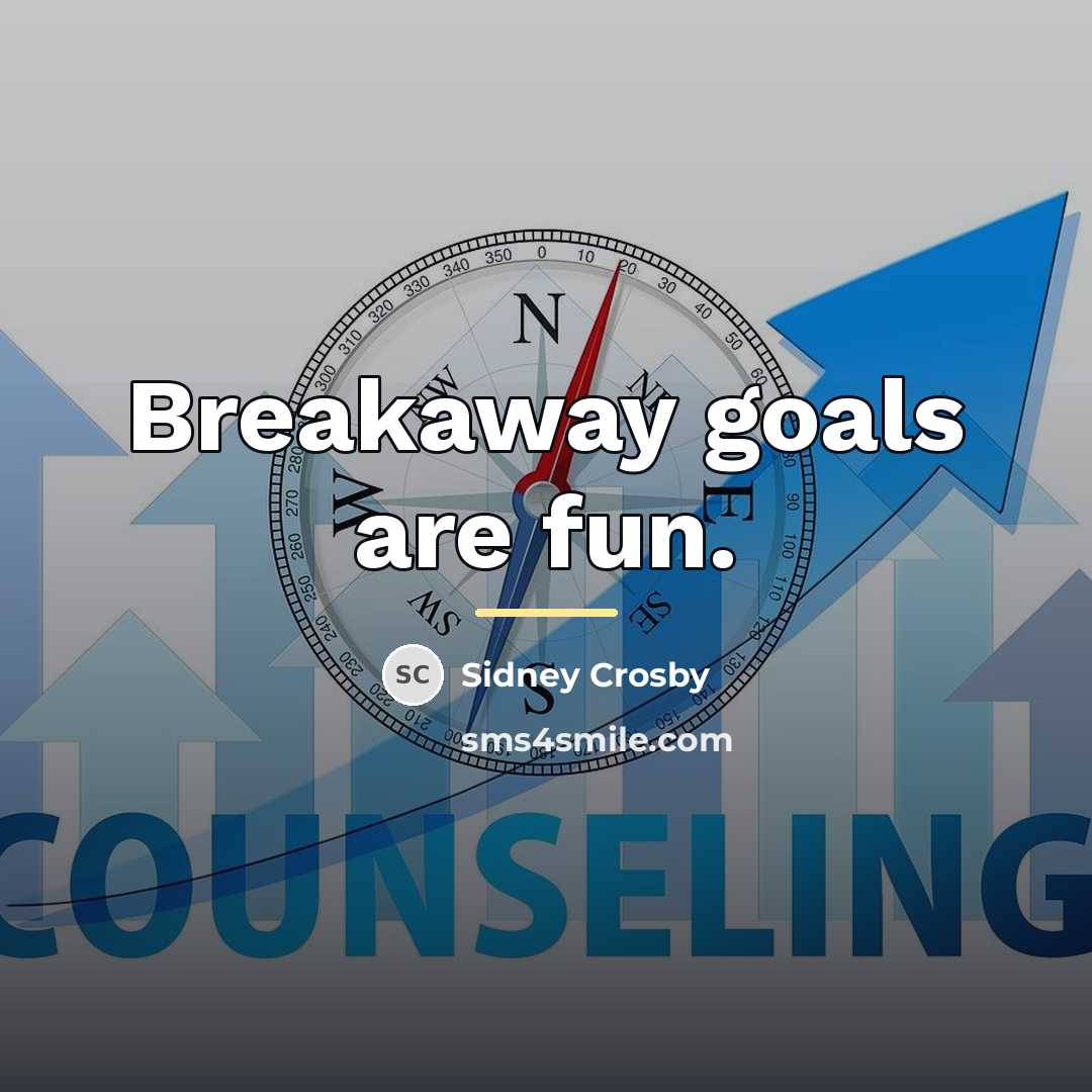 “Breakaway goals are fun.…” quote by Sidney Crosby