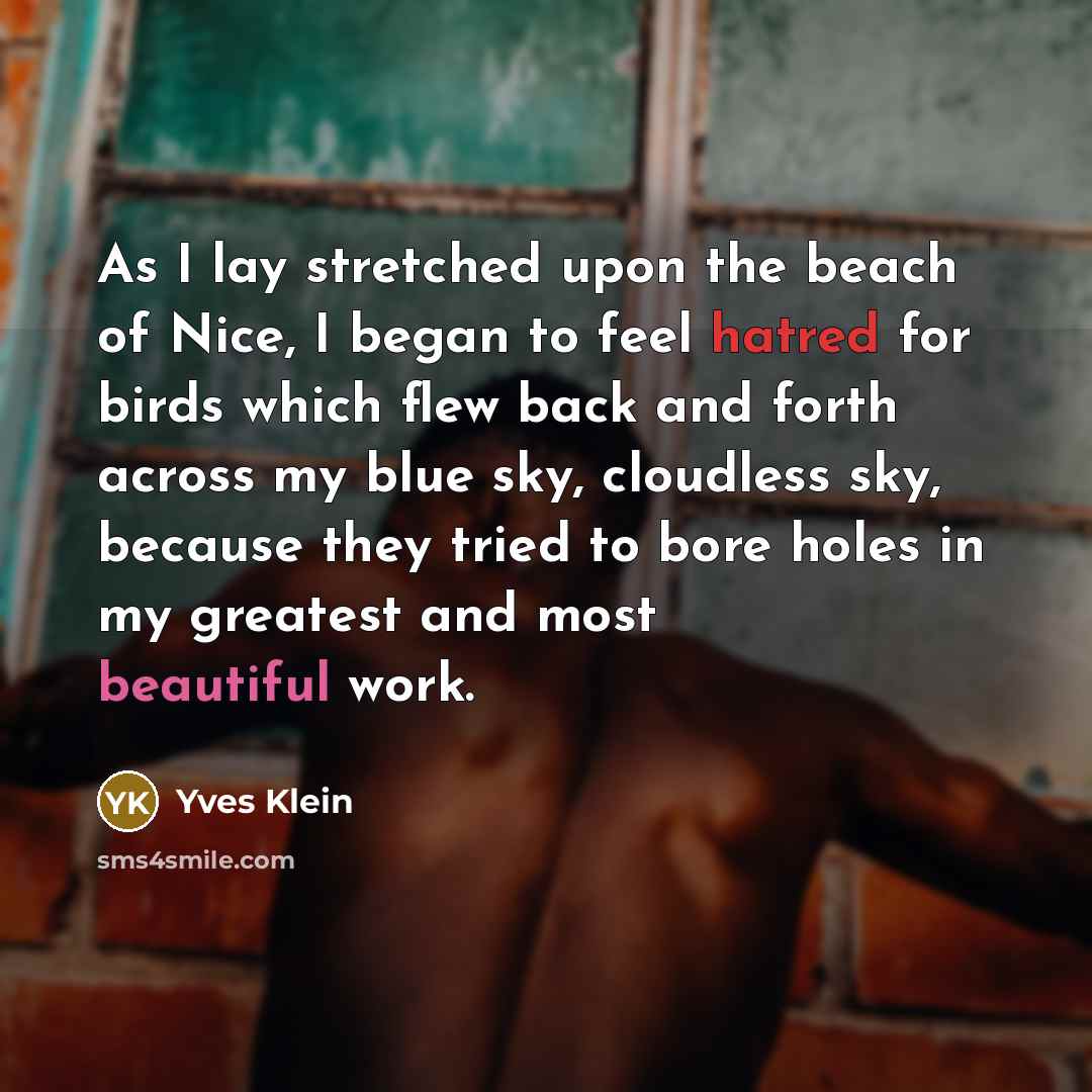 “As I lay stretched upon the beach of Nice, I…” quote by Yves Klein