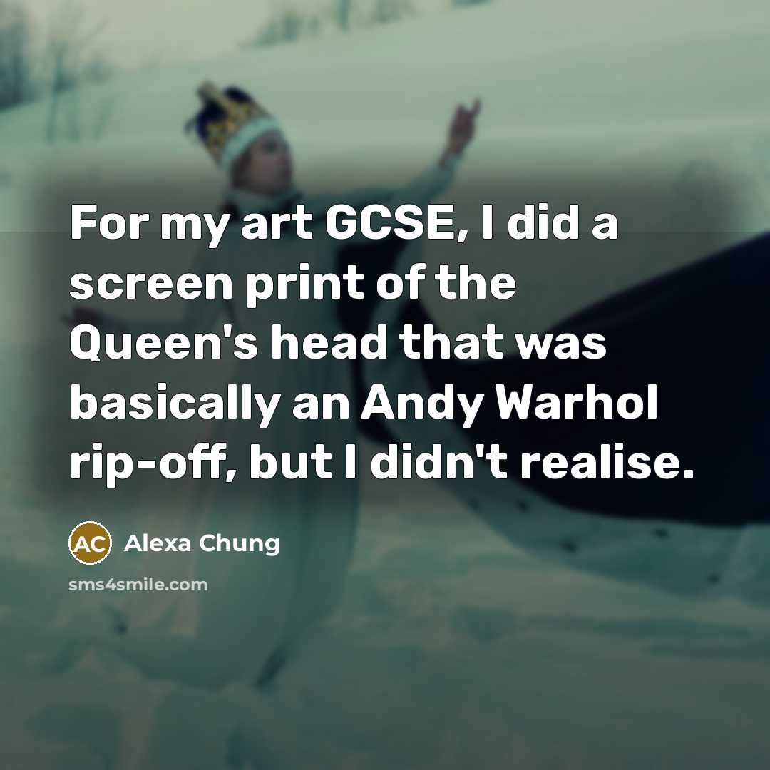 “For my art GCSE, I did a screen print of…” quote by Alexa Chung