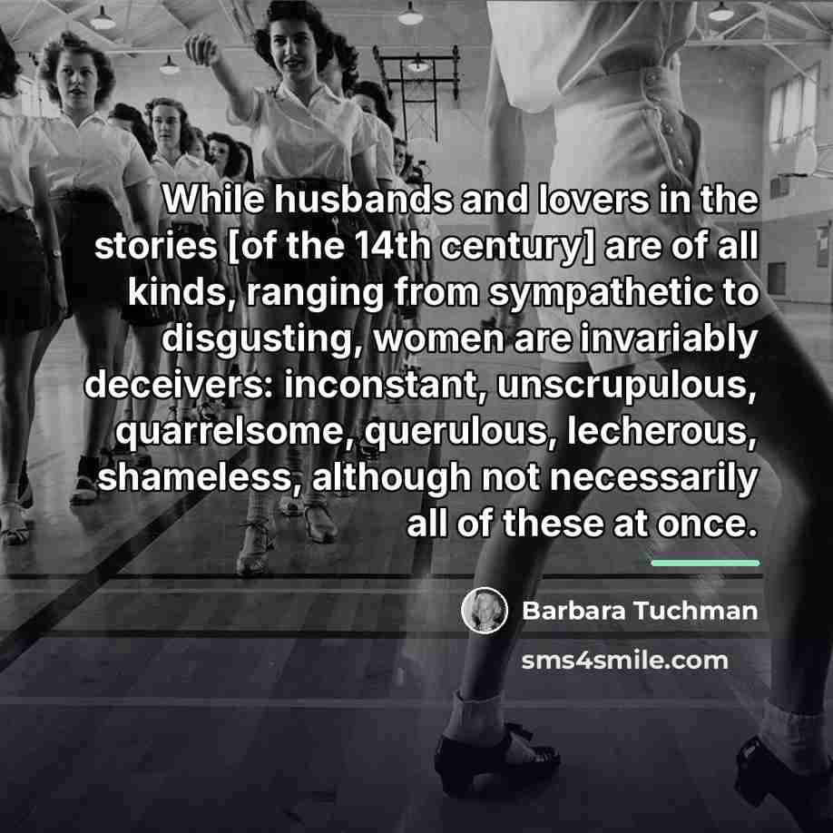 “While husbands and lovers in the stories [of the 14th…” quote by Barbara Tuchman