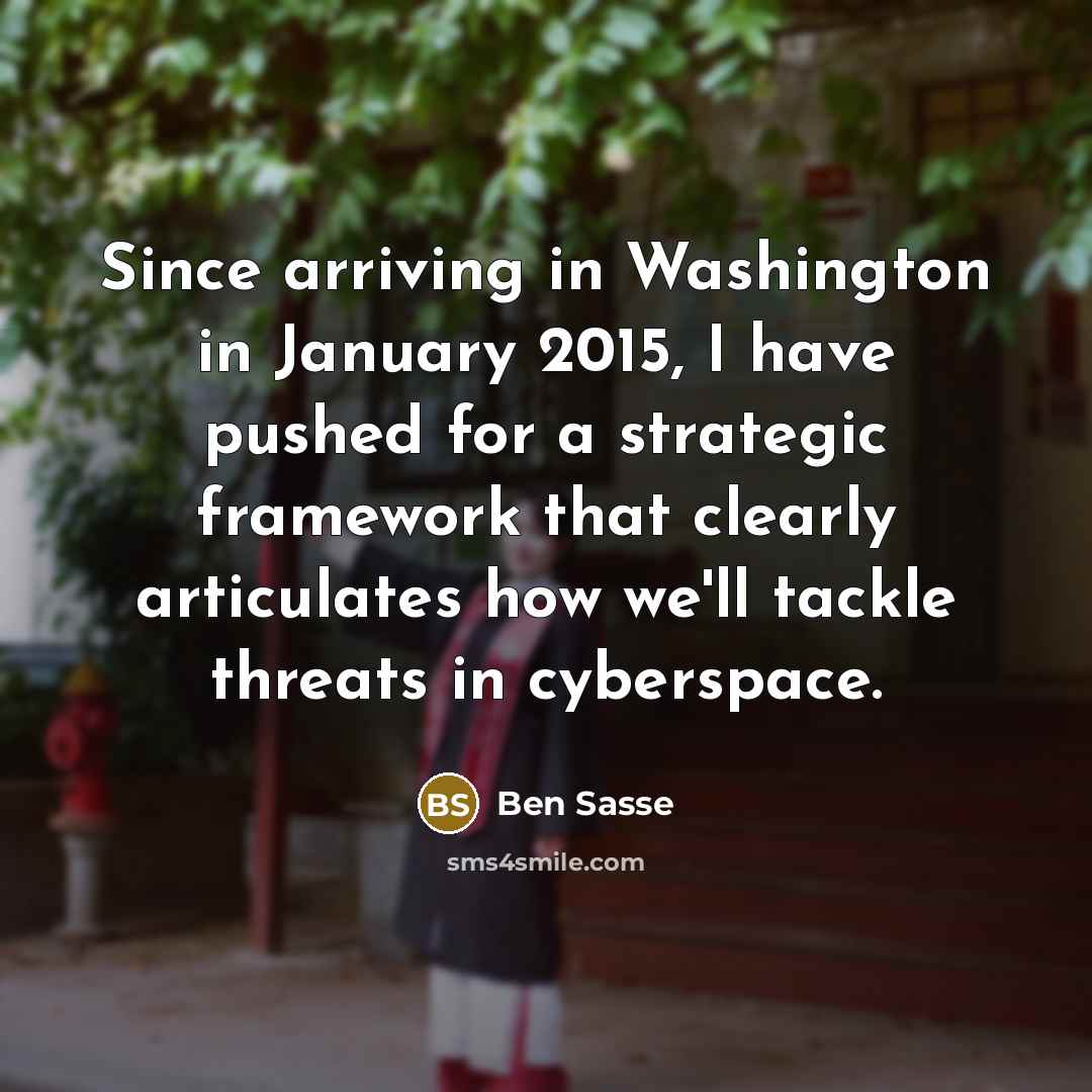 “Since arriving in Washington in January 2015, I have pushed…” quote by Ben Sasse