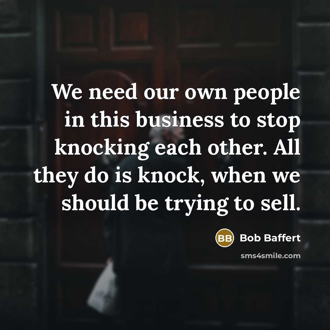 “We need our own people in this business to stop…” quote by Bob Baffert