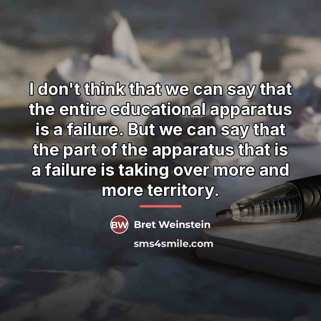 “I don't think that we can say that the entire…” quote by Bret Weinstein