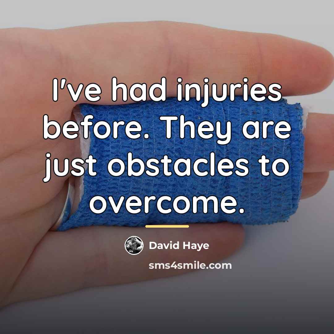 “I've had injuries before. They are just obstacles to overcome.…” quote by David Haye