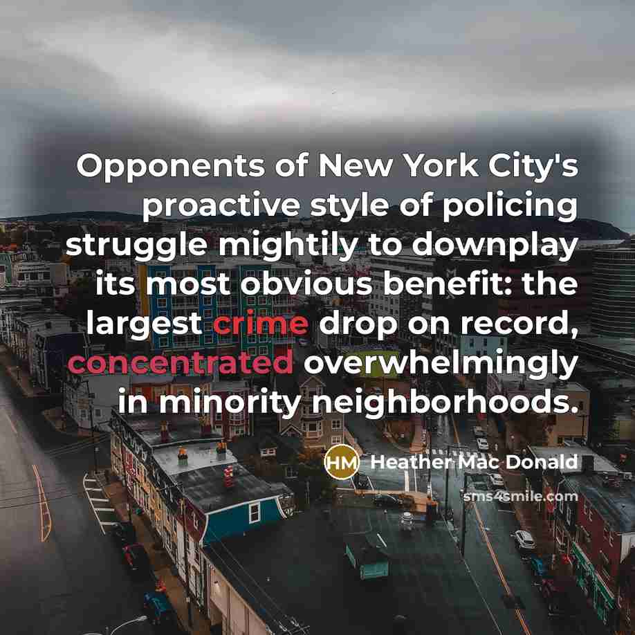 “Opponents of New York City's proactive style of policing struggle…” quote by Heather Mac Donald