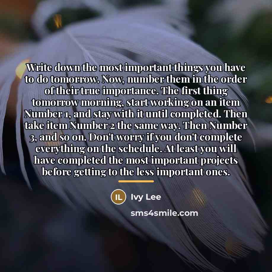 “Write down the most important things you have to do…” quote by Ivy Lee