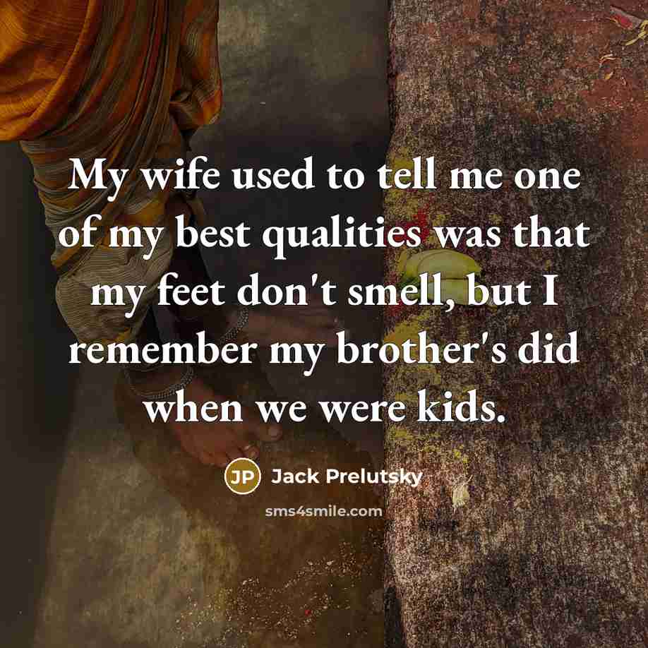 “My wife used to tell me one of my best…” quote by Jack Prelutsky