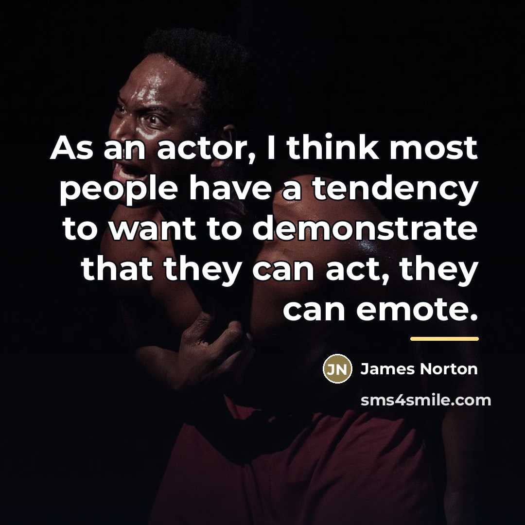 “As an actor, I think most people have a tendency…” quote by James Norton