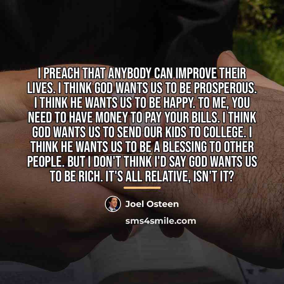 “I preach that anybody can improve their lives. I think…” quote by Joel Osteen