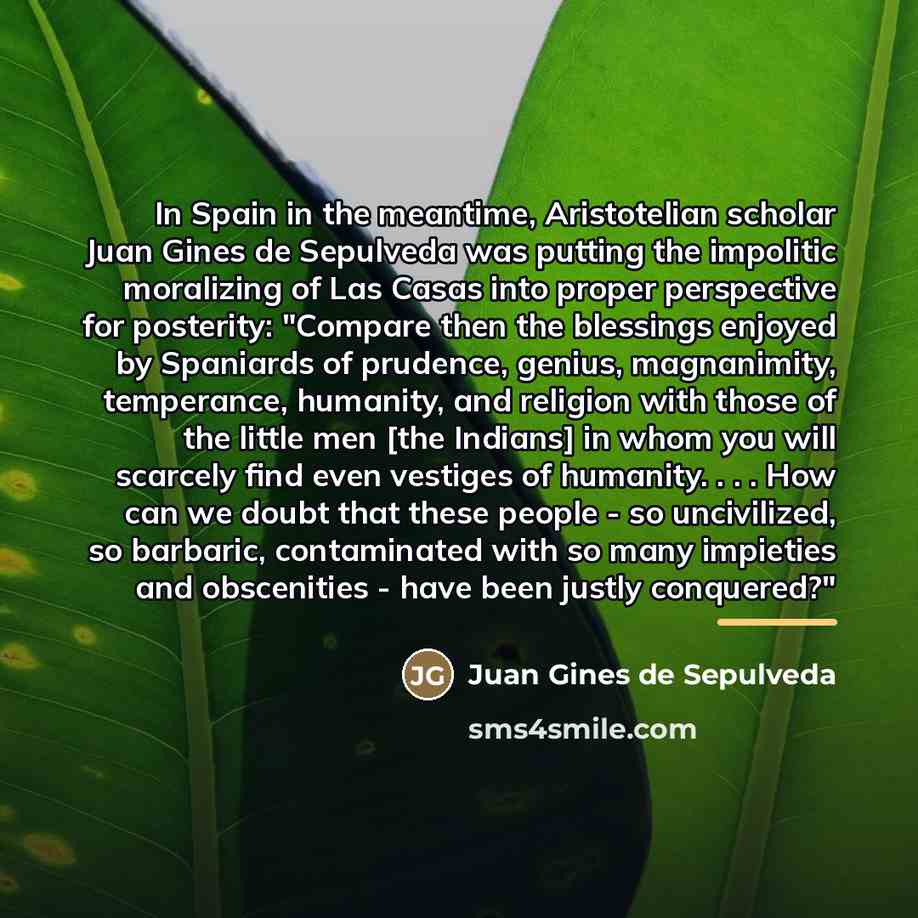 “In Spain in the meantime, Aristotelian scholar Juan Gines de…” quote by Juan Gines de Sepulveda