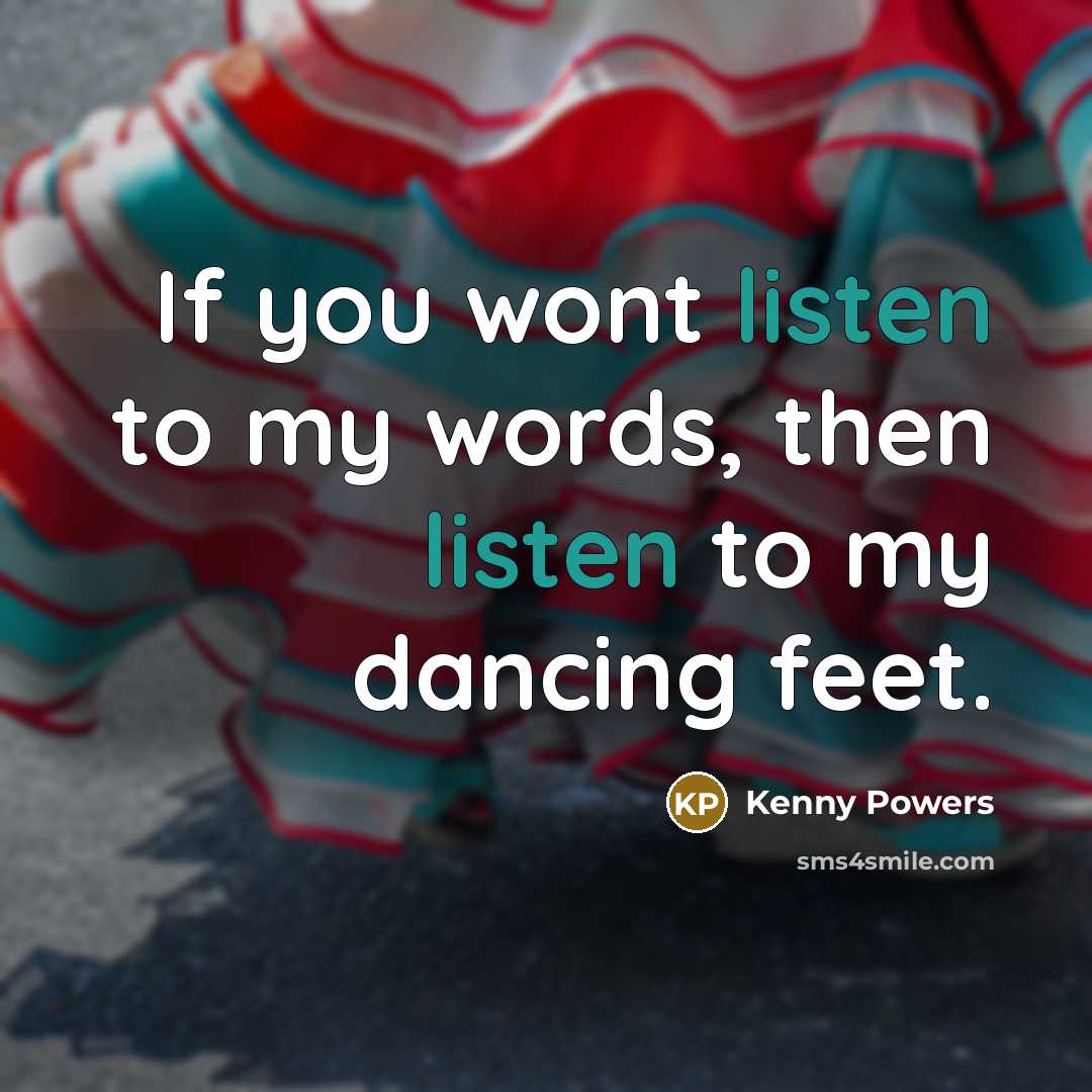 “If you wont listen to my words, then listen to…” quote by Kenny Powers