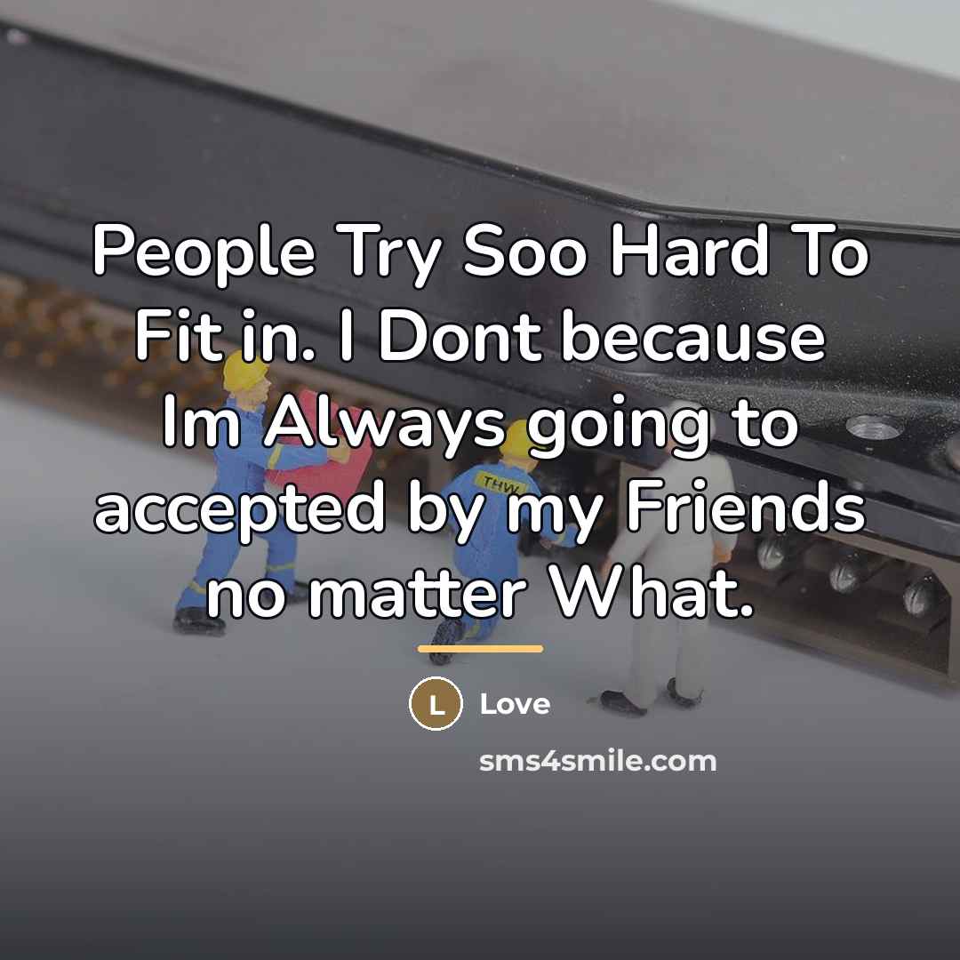 “People Try Soo Hard To Fit in. I Dont because…” quote by Love