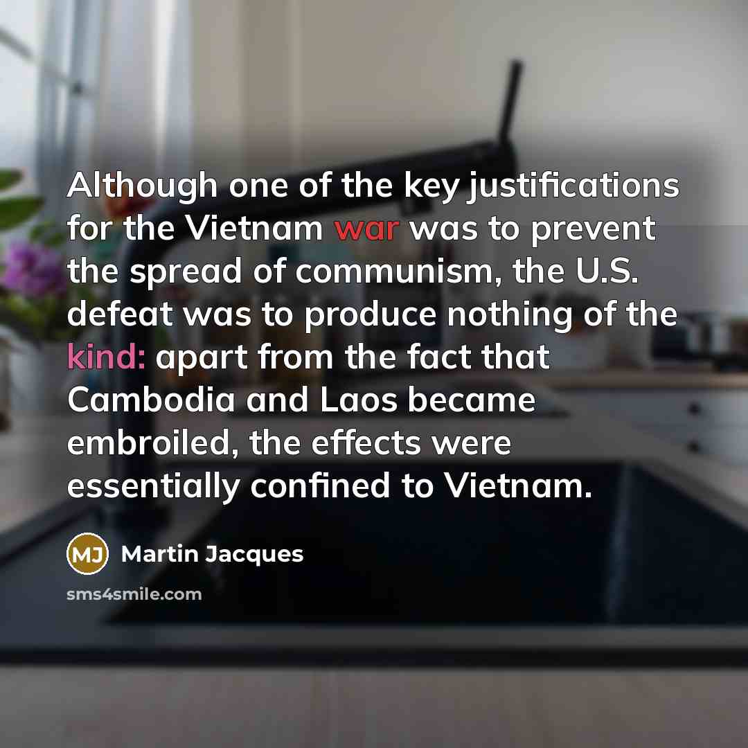 “Although one of the key justifications for the Vietnam war…” quote by Martin Jacques