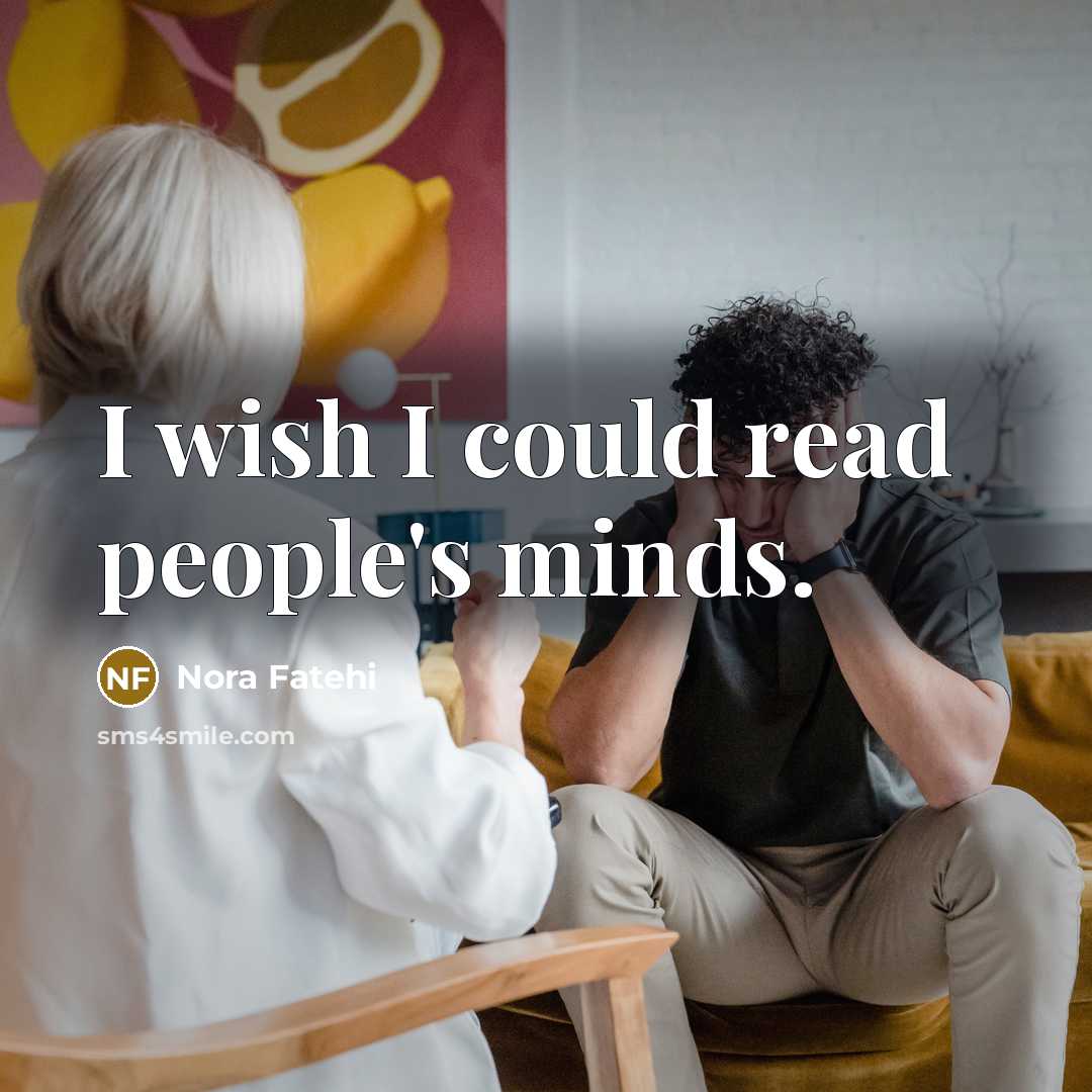“I wish I could read people's minds.…” quote by Nora Fatehi