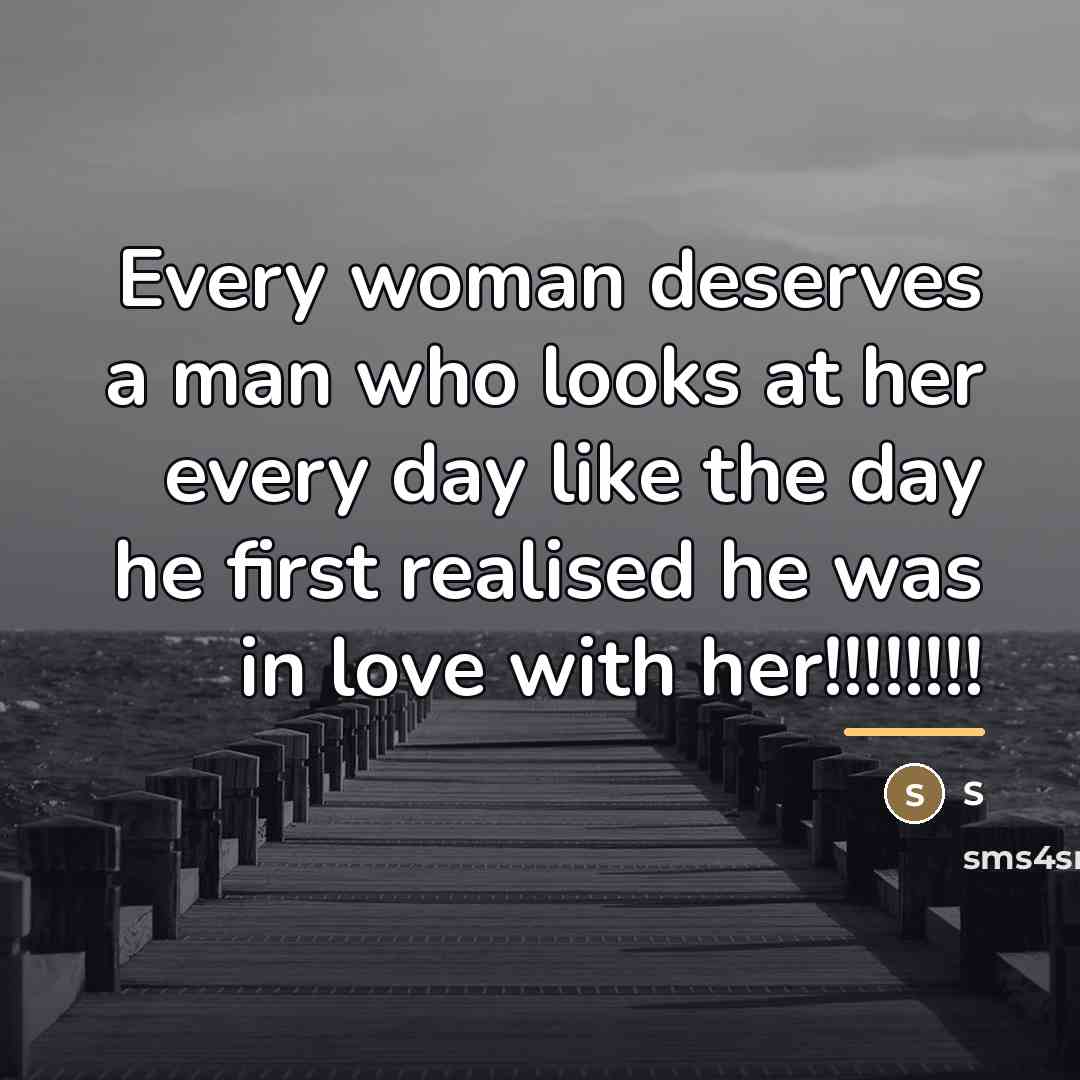 “Every woman deserves a man who looks at her every…” quote by S