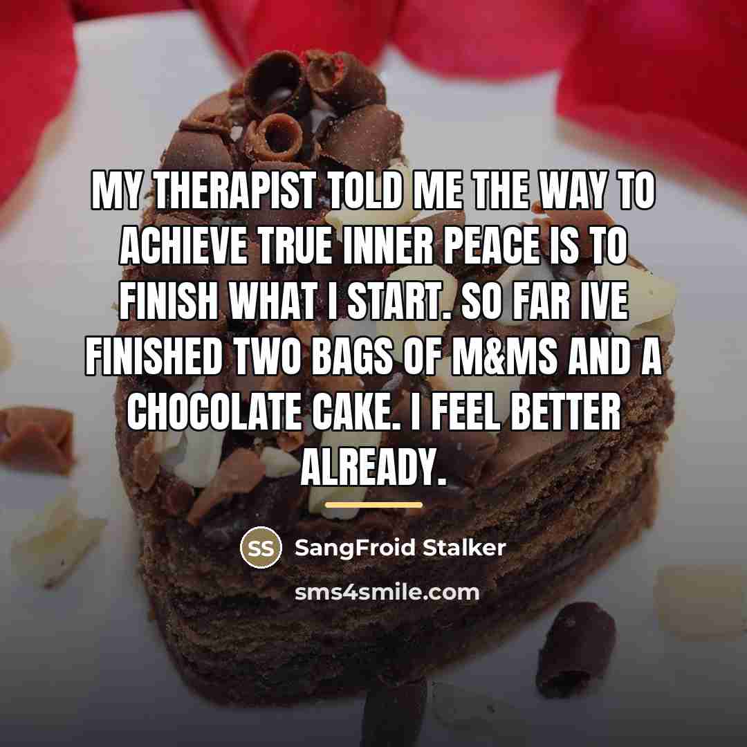 “My therapist told me the way to achieve true inner…” quote by SangFroid Stalker