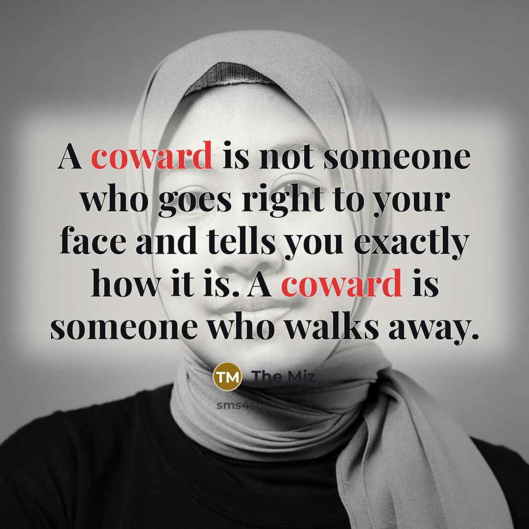 “A coward is not someone who goes right to your…” quote by The Miz
