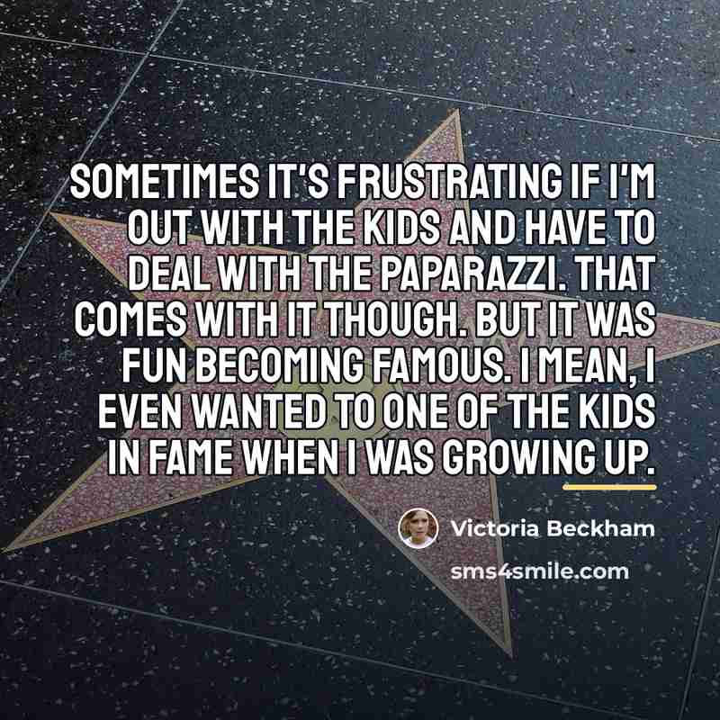 “Sometimes it's frustrating if I'm out with the kids and…” quote by Victoria Beckham