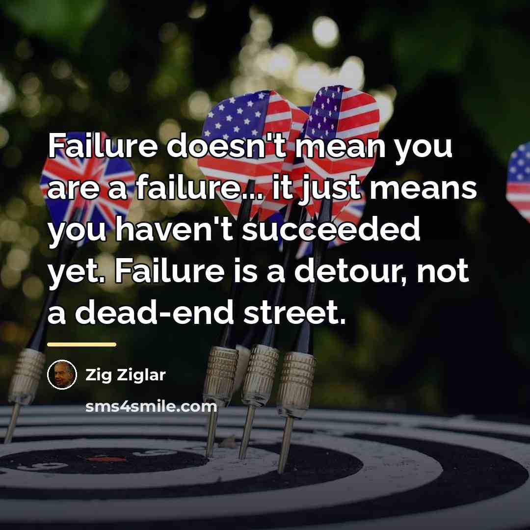 “Failure doesn't mean you are a failure... it just means…” quote by Zig Ziglar