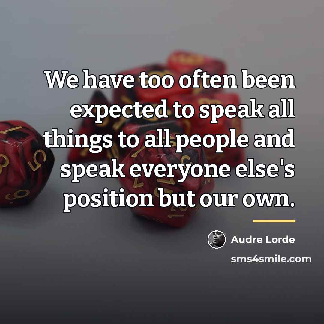 “We have too often been expected to speak all things…” quote by Audre Lorde
