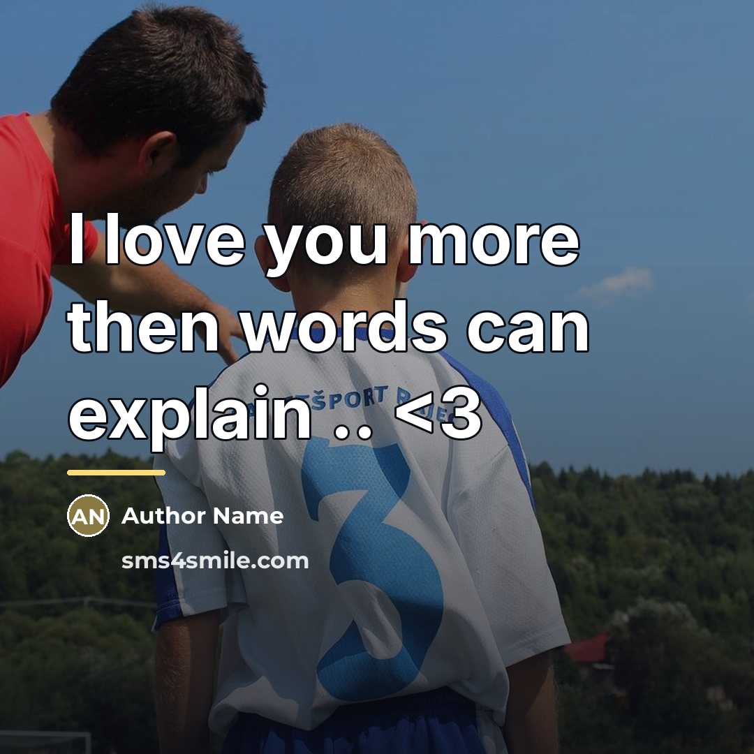 “I love you more then words can explain ..…” quote by Author Name