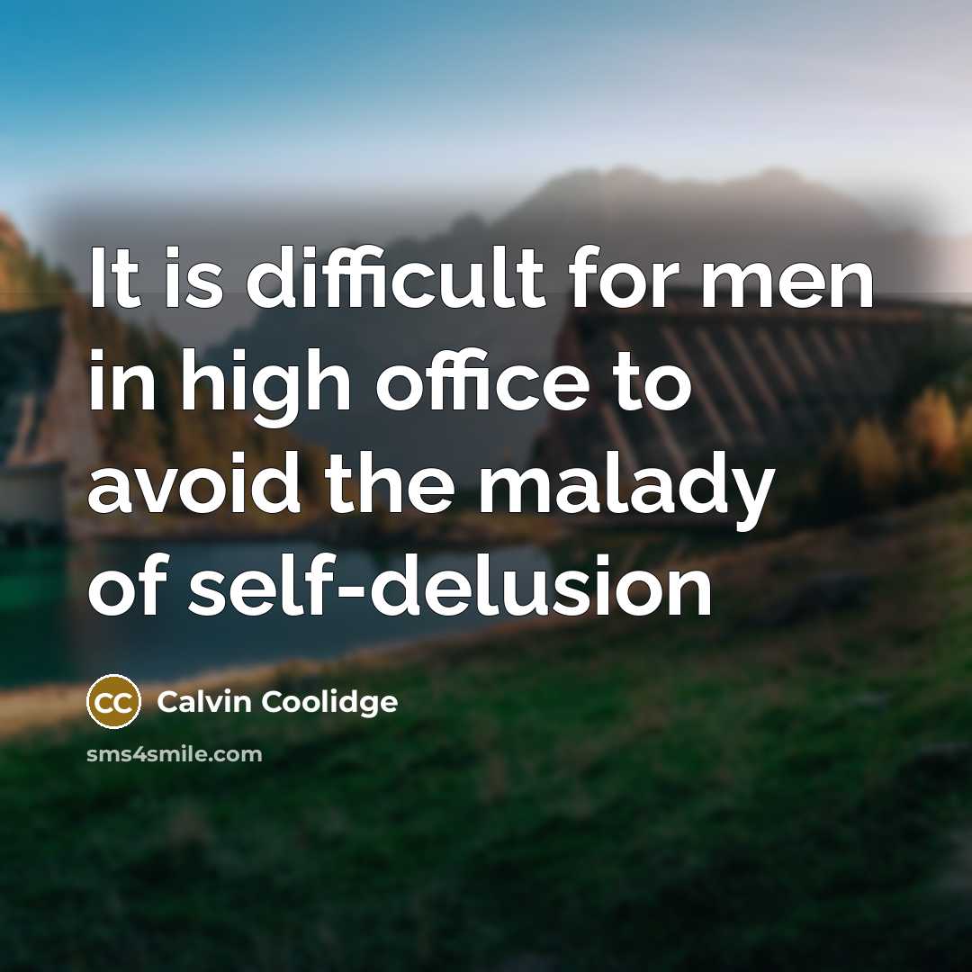 “It is difficult for men in high office to avoid…” quote by Calvin Coolidge