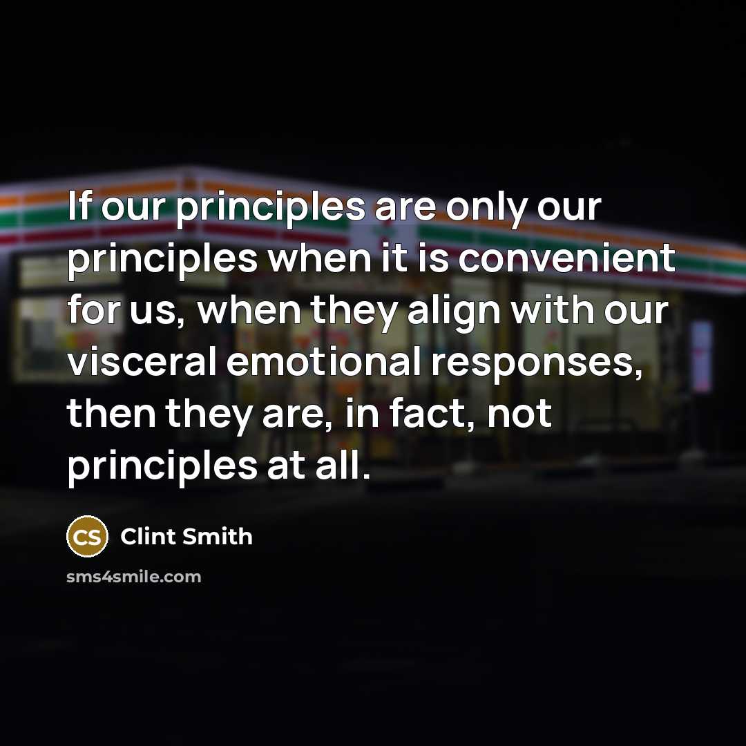 “If our principles are only our principles when it is…” quote by Clint Smith