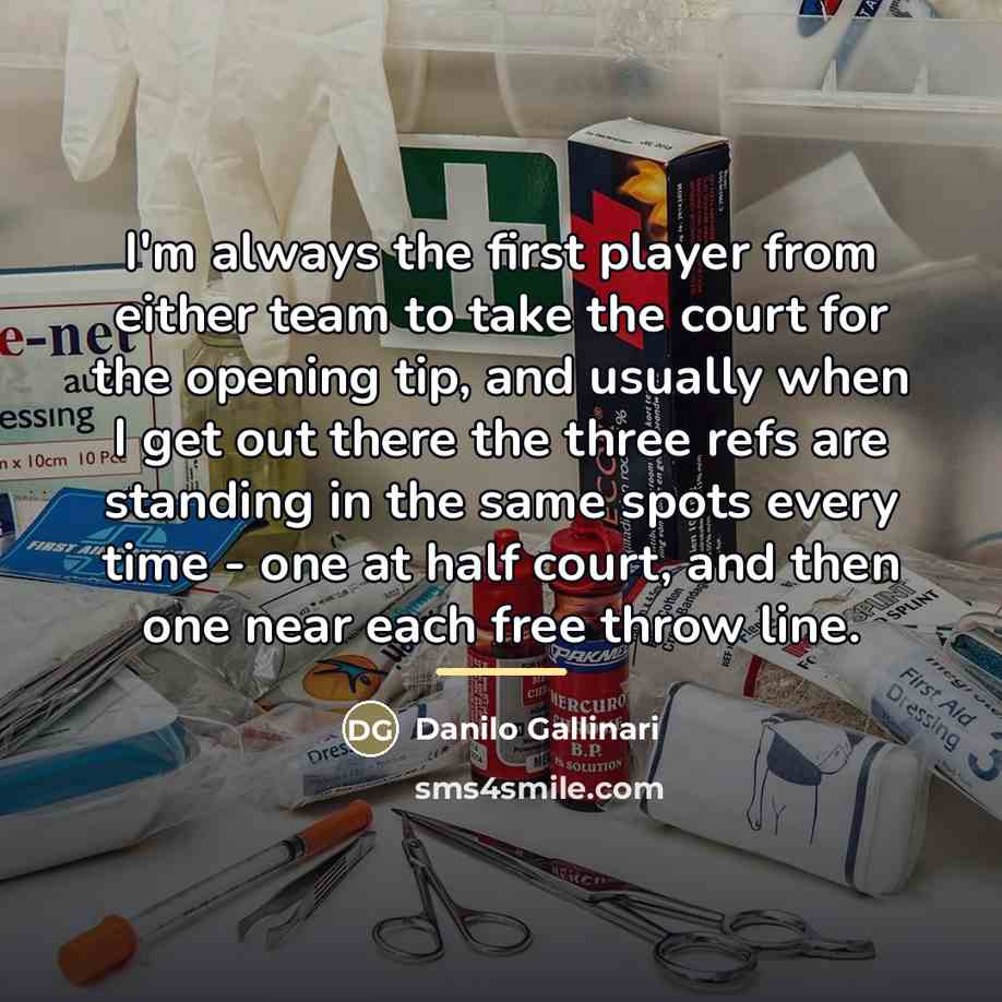 “I'm always the first player from either team to take…” quote by Danilo Gallinari