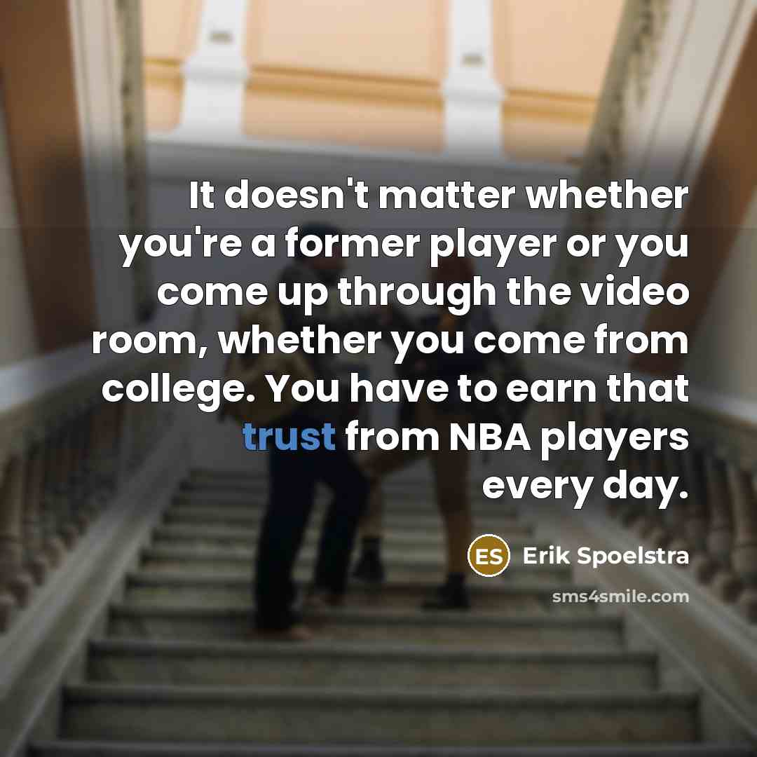 “It doesn't matter whether you're a former player or you…” quote by Erik Spoelstra