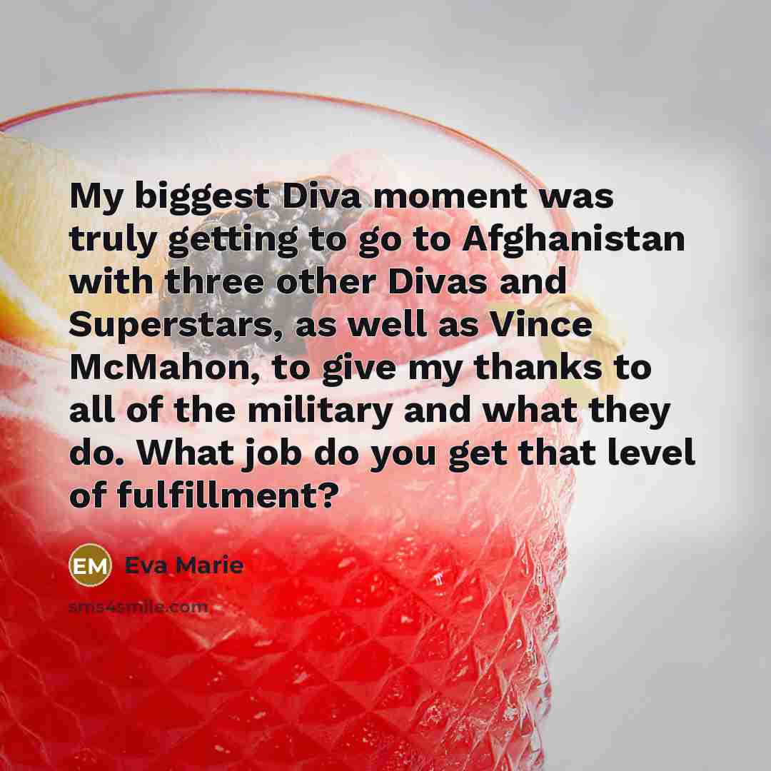 “My biggest Diva moment was truly getting to go to…” quote by Eva Marie