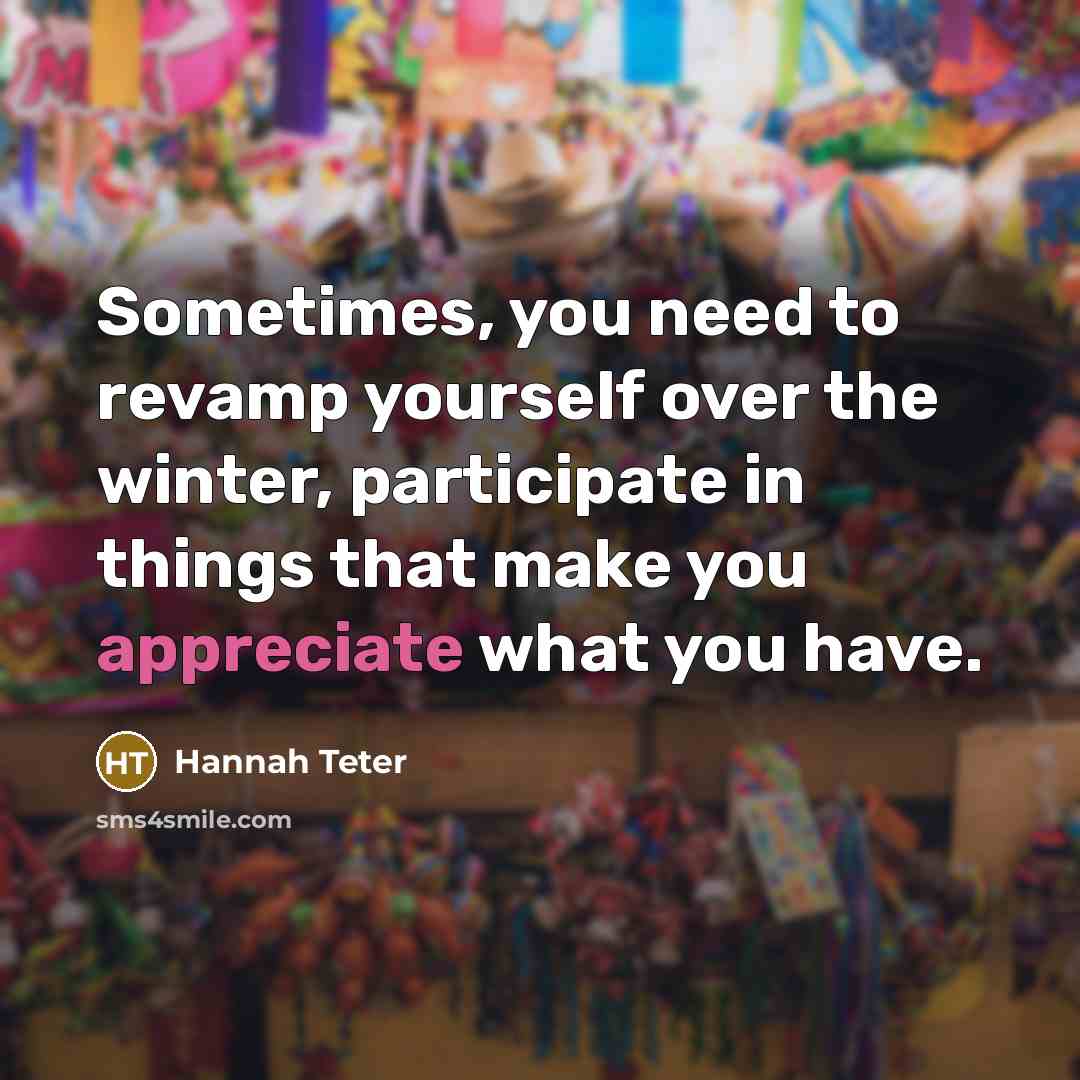 “Sometimes, you need to revamp yourself over the winter, participate…” quote by Hannah Teter