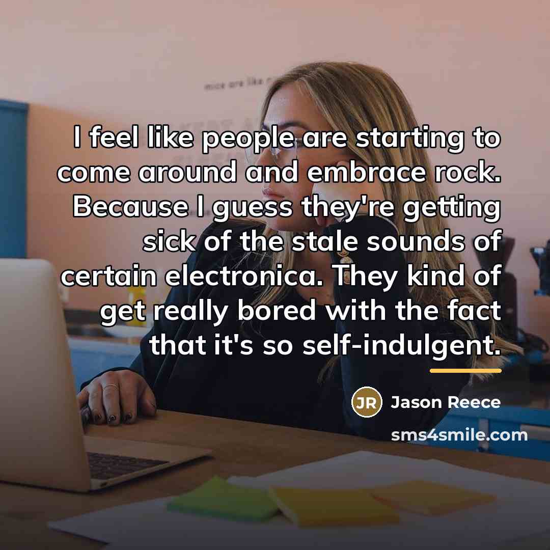 “I feel like people are starting to come around and…” quote by Jason Reece