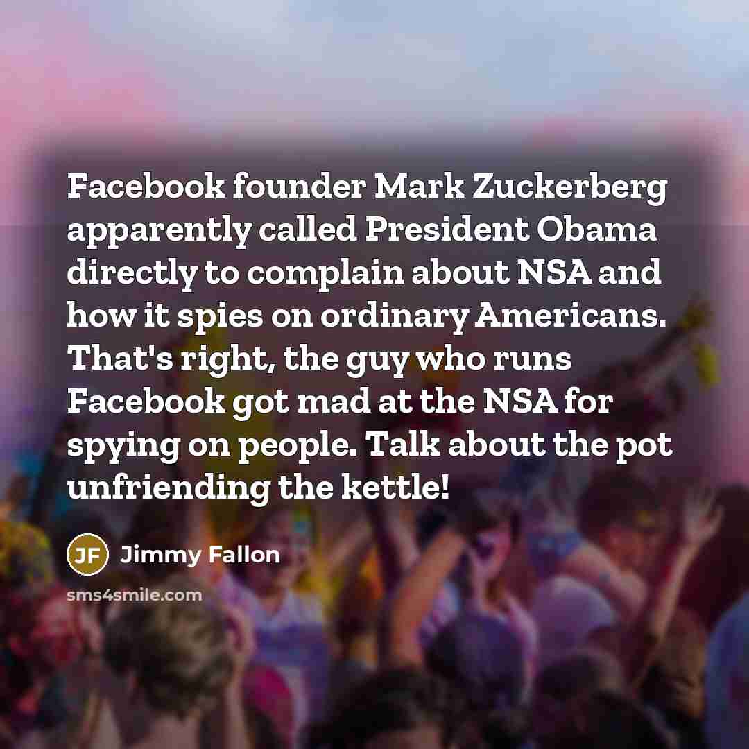 “Facebook founder Mark Zuckerberg apparently called President Obama directly to…” quote by Jimmy Fallon