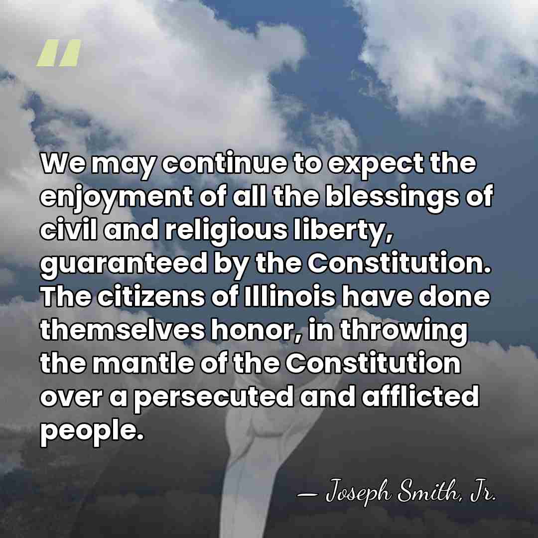We may continue to expect the enjoyment of all the blessings of&hellip; - Joseph Smith, Jr.