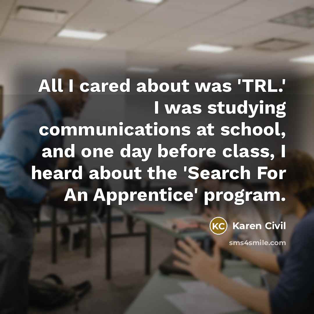 “All I cared about was 'TRL.' I was studying communications…” quote by Karen Civil