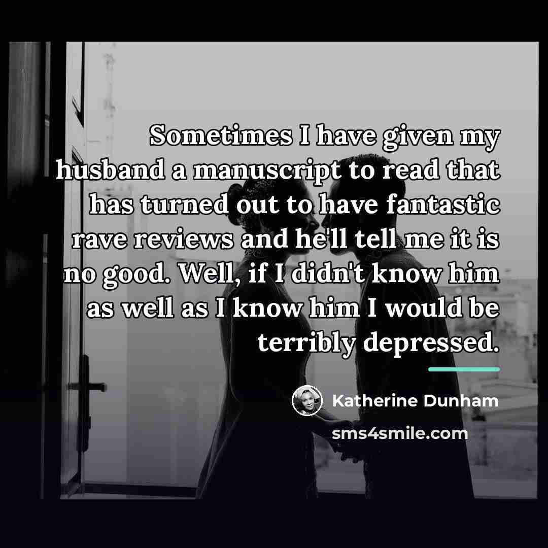 “Sometimes I have given my husband a manuscript to read…” quote by Katherine Dunham