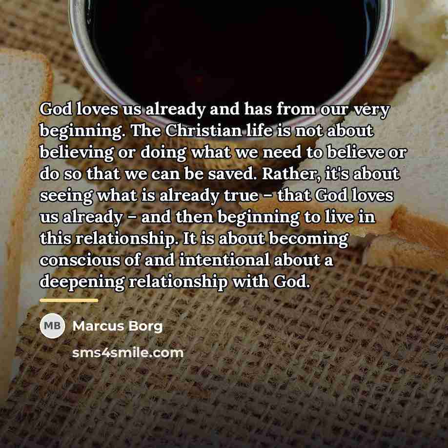 “God loves us already and has from our very beginning.…” quote by Marcus Borg