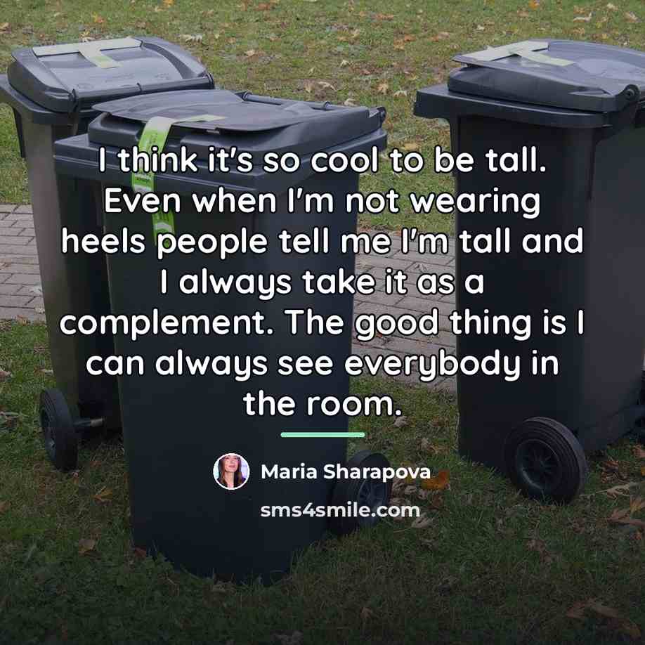 “I think it's so cool to be tall. Even when…” quote by Maria Sharapova