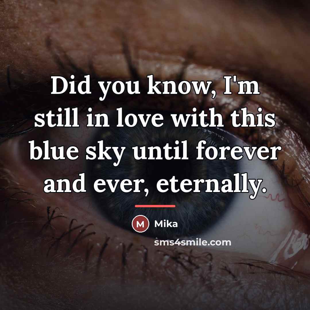 “Did you know, I'm still in love with this blue…” quote by Mika