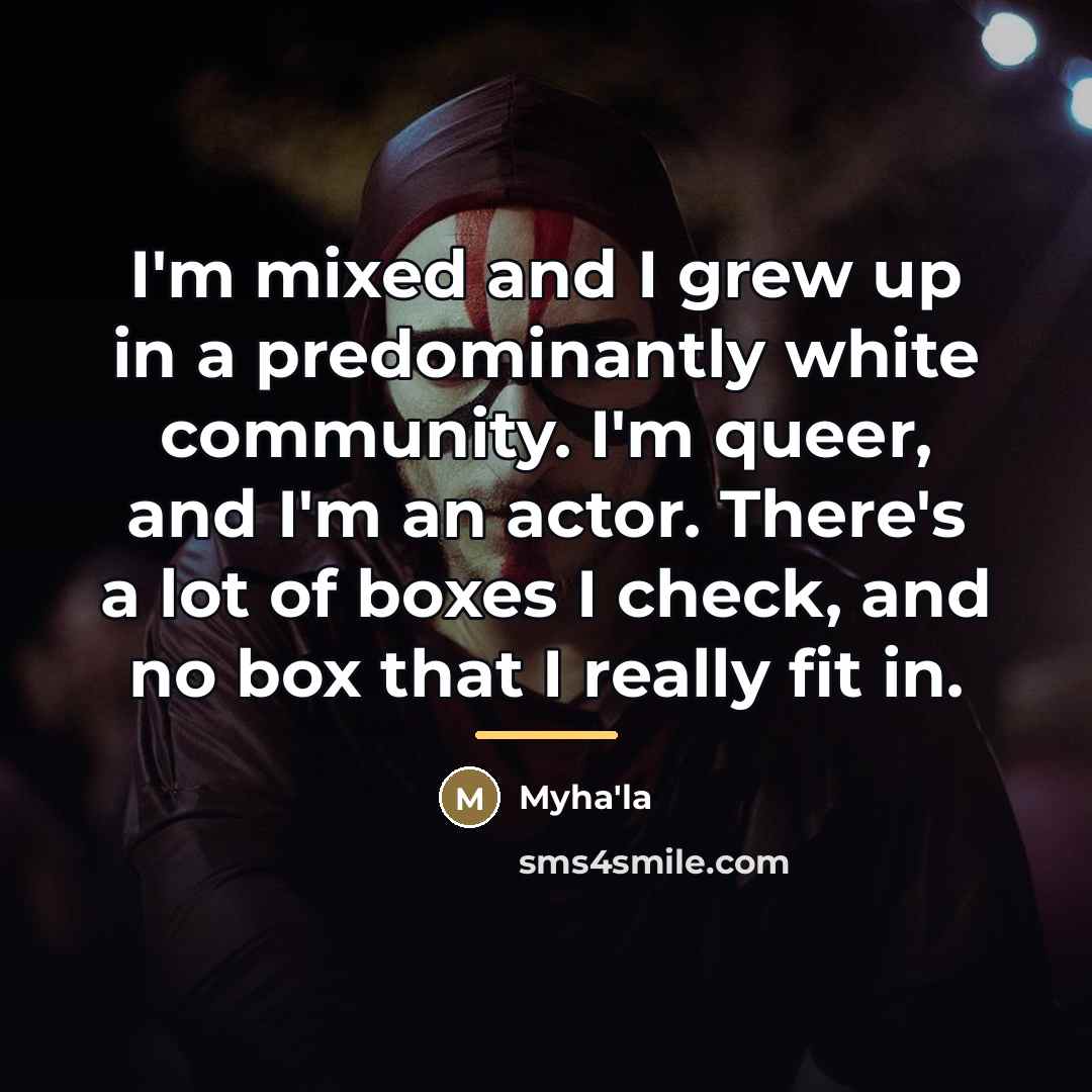 “I'm mixed and I grew up in a predominantly white…” quote by Myha'la