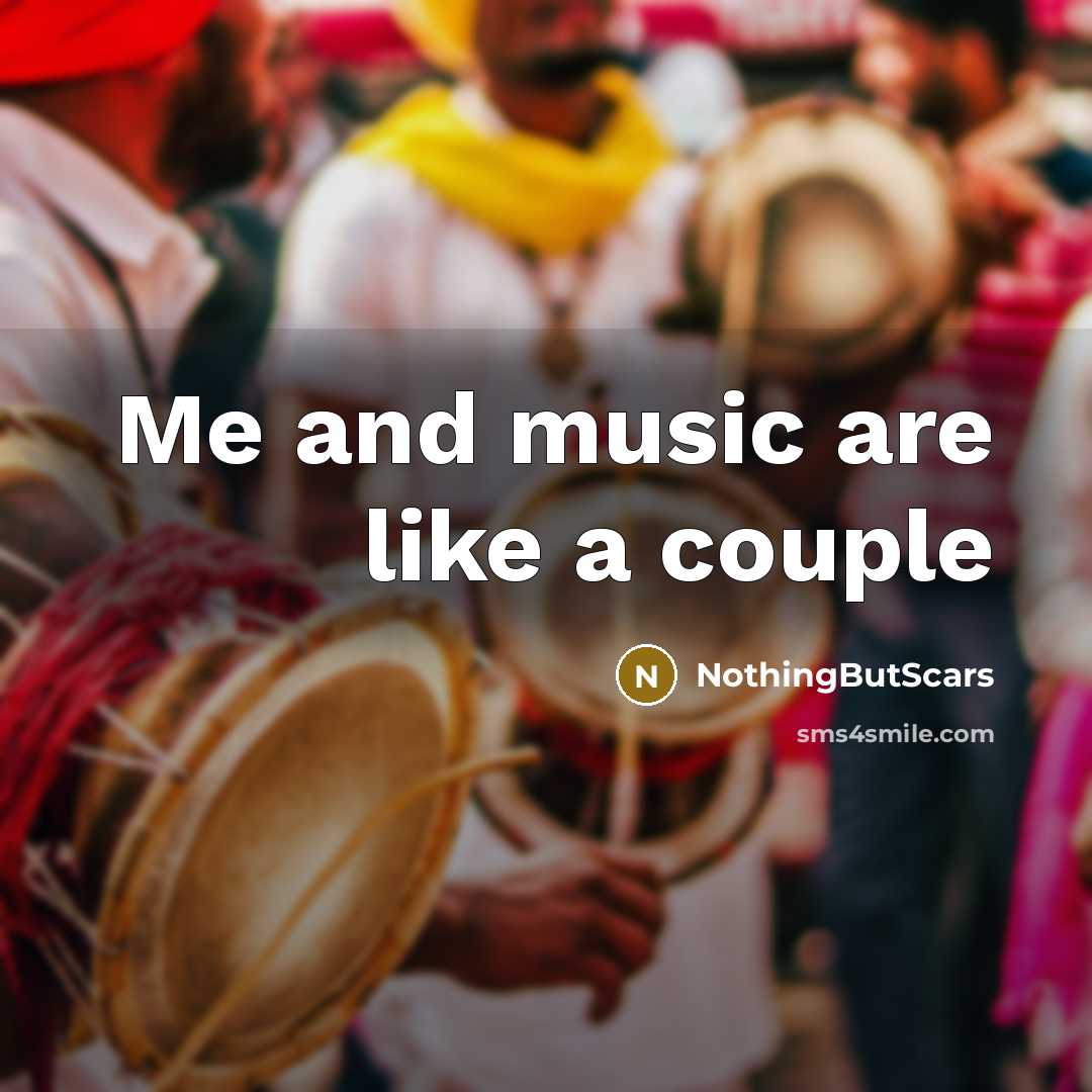 “Me and music are like a couple…” quote by NothingButScars