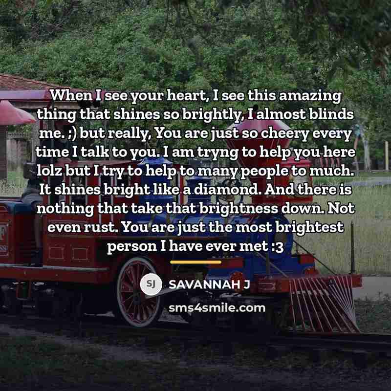 “When I see your heart, I see this amazing thing…” quote by Savannah J