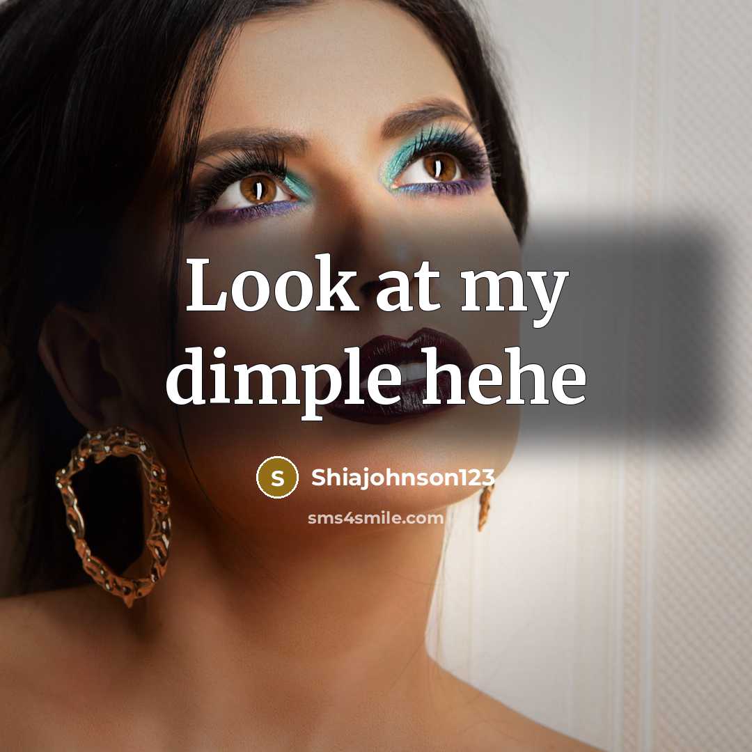 “Look at my dimple hehe” quote by Shiajohnson123