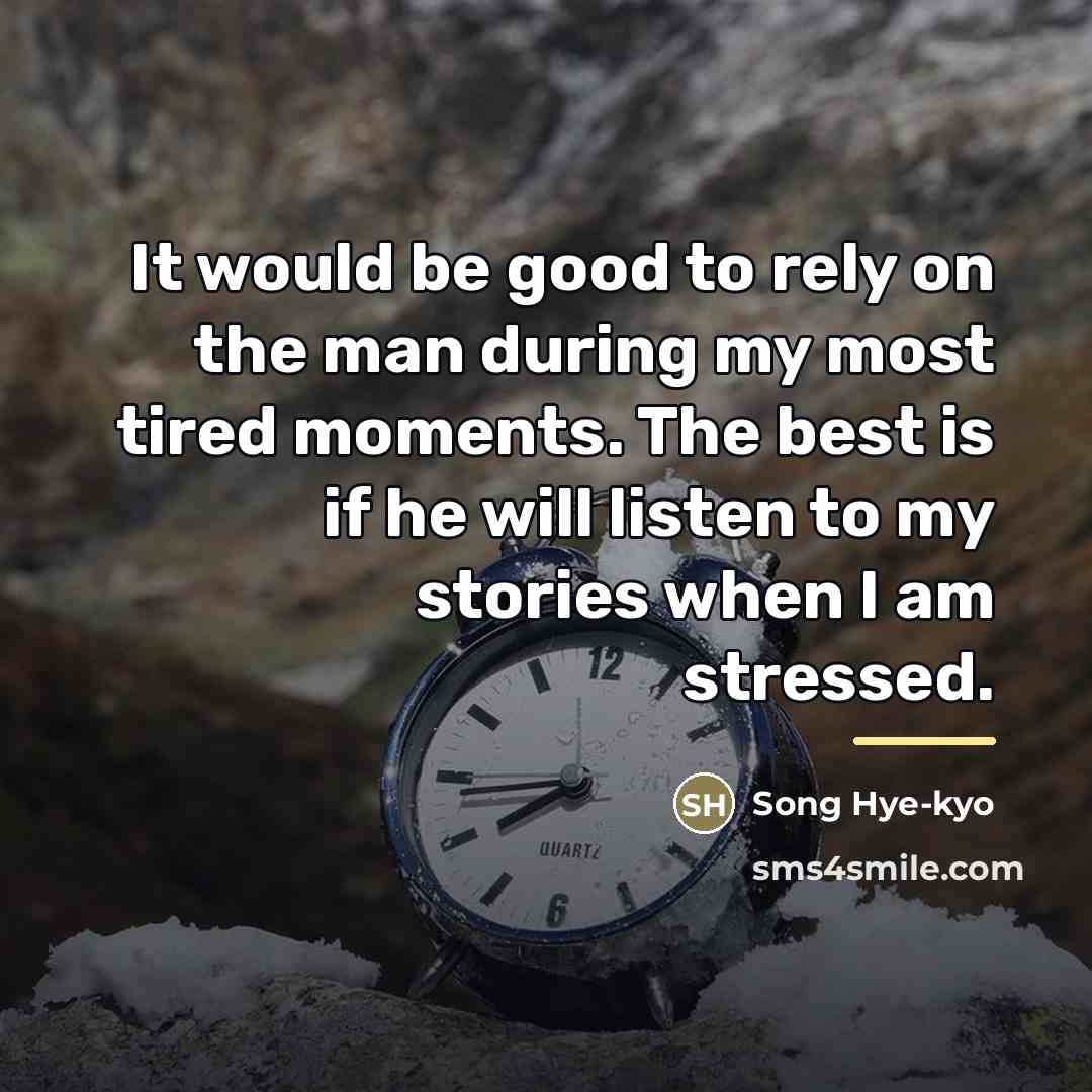 “It would be good to rely on the man during…” quote by Song Hye-kyo