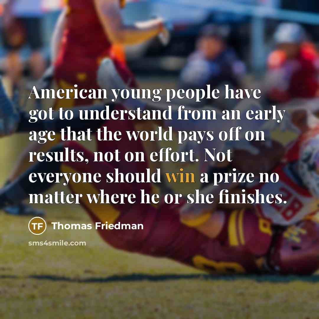 “American young people have got to understand from an early…” quote by Thomas Friedman