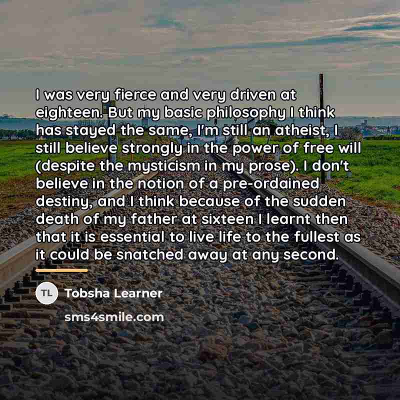 “I was very fierce and very driven at eighteen. But…” quote by Tobsha Learner