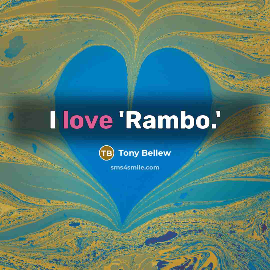 “I love 'Rambo.'…” quote by Tony Bellew