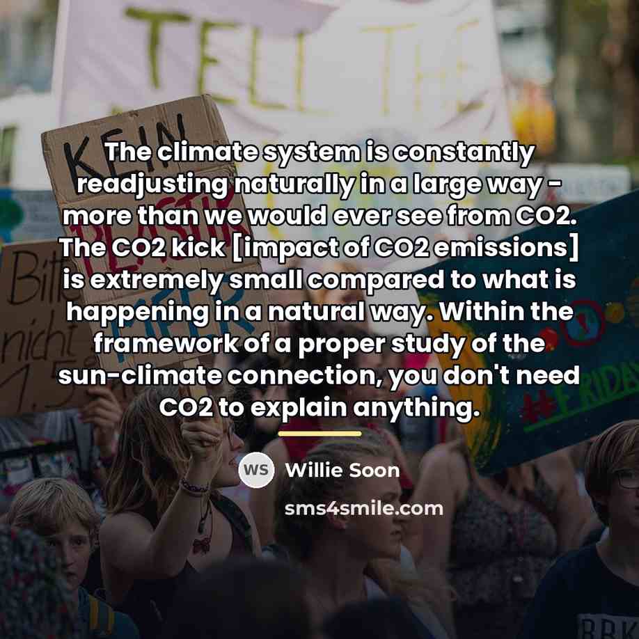 “The climate system is constantly readjusting naturally in a large…” quote by Willie Soon