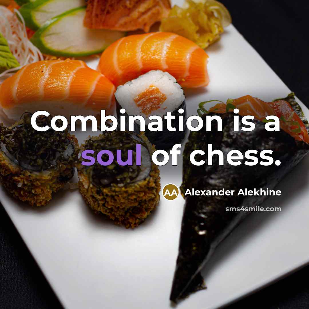 “Combination is a soul of chess.…” quote by Alexander Alekhine